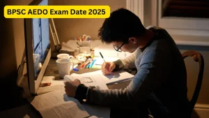 BPSC AEDO Exam Date 2025 Out for 935 Vacancies: Complete Schedule, Eligibility & Details
