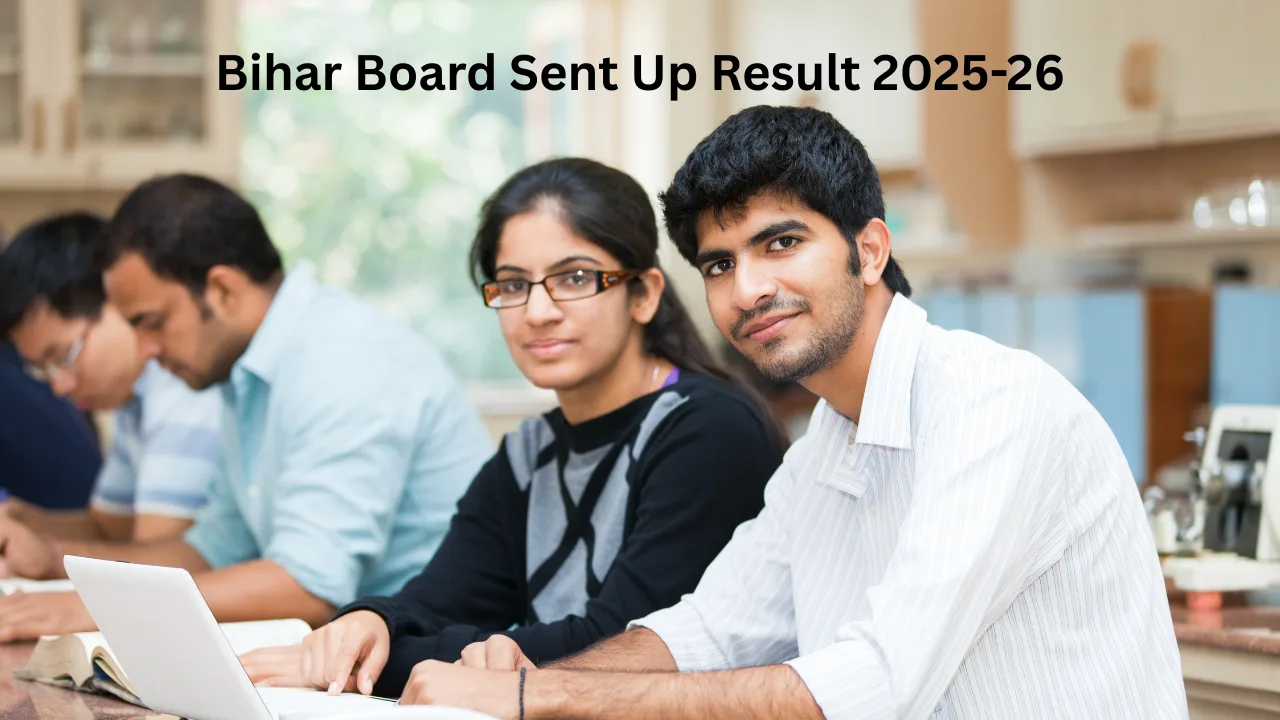 Bihar Board Sent Up Result 2025-26