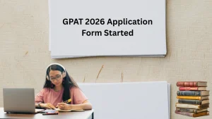 GPAT 2026 Application Form Started: Exam Date, Eligibility Criteria & Complete Details