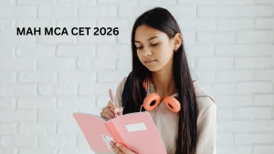 MAH MCA CET 2026: Application Form, Exam Date (Out) & Syllabus Details
