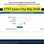 CTET Exam City Slip 2026